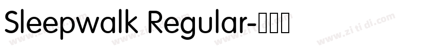 Sleepwalk Regular字体转换 Sleepwalk Regular字体转换